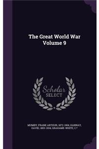 The Great World War Volume 9