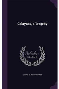 Calaynos, a Tragedy