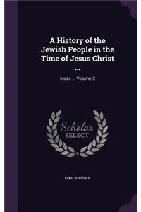 A History of the Jewish People in the Time of Jesus Christ ...