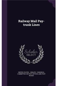 Railway Mail Pay-trunk Lines