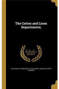 The Cotton and Linen Departments;
