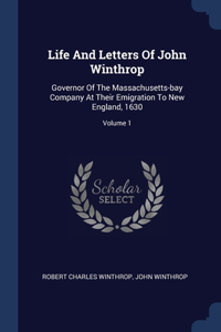 Life And Letters Of John Winthrop