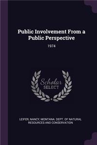 Public Involvement from a Public Perspective: 1974