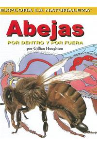 Abejas: Por Dentro Y Por Fuera (Bees: Inside and Out)