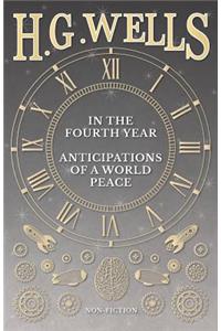 In the Fourth Year - Anticipations of a World Peace