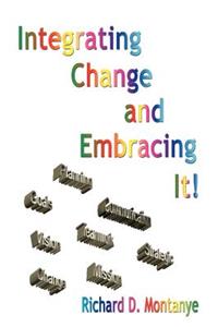 Integrating Change and Embracing It!