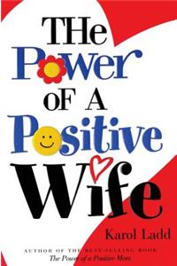 Power of a Positive Wife