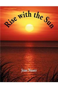 Rise with the Sun