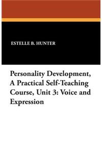 Personality Development, a Practical Self-Teaching Course, Unit 3