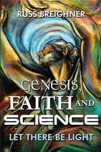 Genesis, Faith and Science
