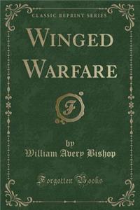 Winged Warfare (Classic Reprint)