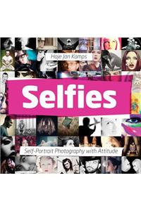 Selfies: Self-Portrait Photography with Attitude