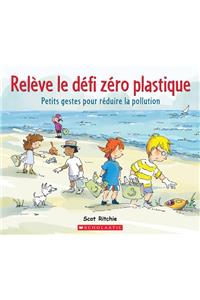 Relève Le Défi Zéro Plastique