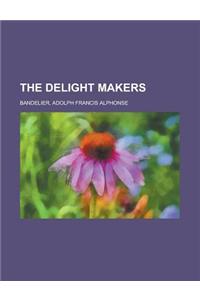The Delight Makers