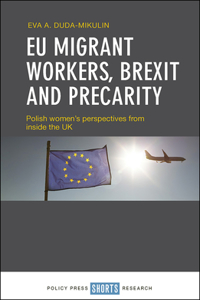 Eu Migrant Workers, Brexit and Precarity