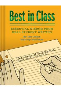 Best in Class: Essential Wisdom from Real Student Writing