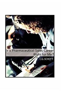 Is a Pharmaceutical Sales Career Right for Me?