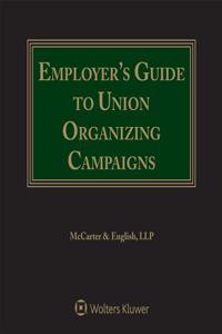 Employer's Guide to Union Organizing Campaigns