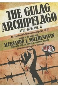 The Gulag Archipelago, 1918-1956, Vol. 2: An Experiment in Literary Investigation, III-IV