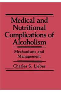 Medical and Nutritional Complications of Alcoholism
