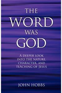 Word Was God
