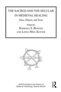 The Sacred and the Secular in Medieval Healing