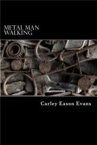 Metal Man Walking