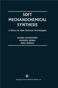 Soft Mechanochemical Synthesis