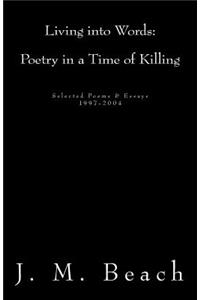 Living into Words (Poetry in a Time of Killing)