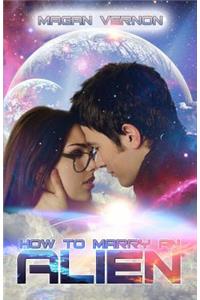 How to Marry an Alien