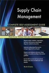 Supply Chain Management Complete Self-Assessment Guide
