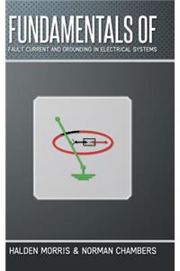 Fundamentals of Fault Current and Grounding in Electrical Systems