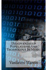 Disadvantaged Populations And Technology In Music