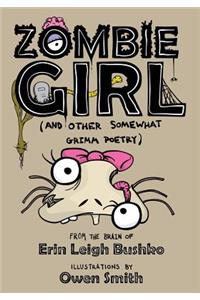 Zombie Girl and Other Somewhat Grimm Poetry