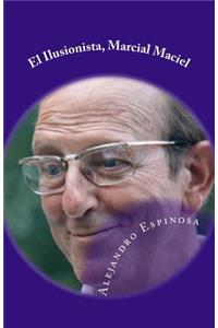 El Ilusionista, Marcial Maciel
