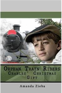 Orphan Train Riders Charles' Christmas Gift