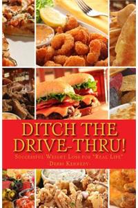 "Ditch the Drive-Thru!"