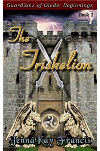 Guardians of Glede: Beginnings Book 1: The Triskelion