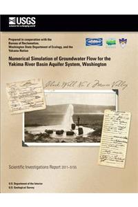 Numerical Simulation of Groundwater Flow for the Yakima River Basin Aquifer System, Washington