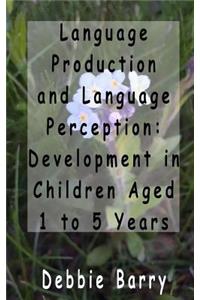 Language Production and Language Perception