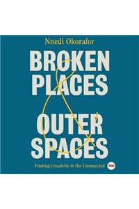 Broken Places & Outer Spaces