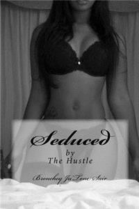 Seduced by The Hustle