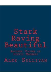 Stark Raving Beautiful