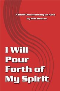 I Will Pour Forth of My Spirit