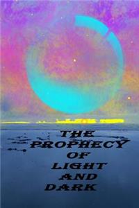 Prophecy of Light and Dark