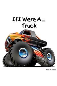 If I Were A... Truck