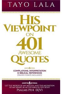 His Viewpoint on 401 Awesome Quotes