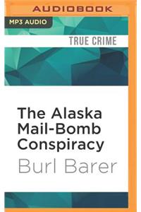 Alaska Mail-Bomb Conspiracy