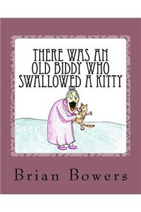 There Was an Old Biddy Who Swallowed a Kitty