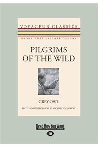 Pilgrims of the Wild (Large Print 16pt)